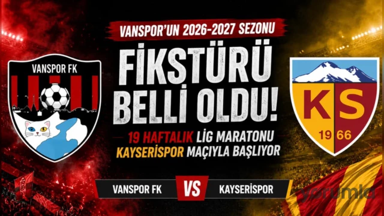 Vanspor’un 2026-2027 fikstürü belli oldu: Sezona Zecorner Kayserispor’la başlıyor