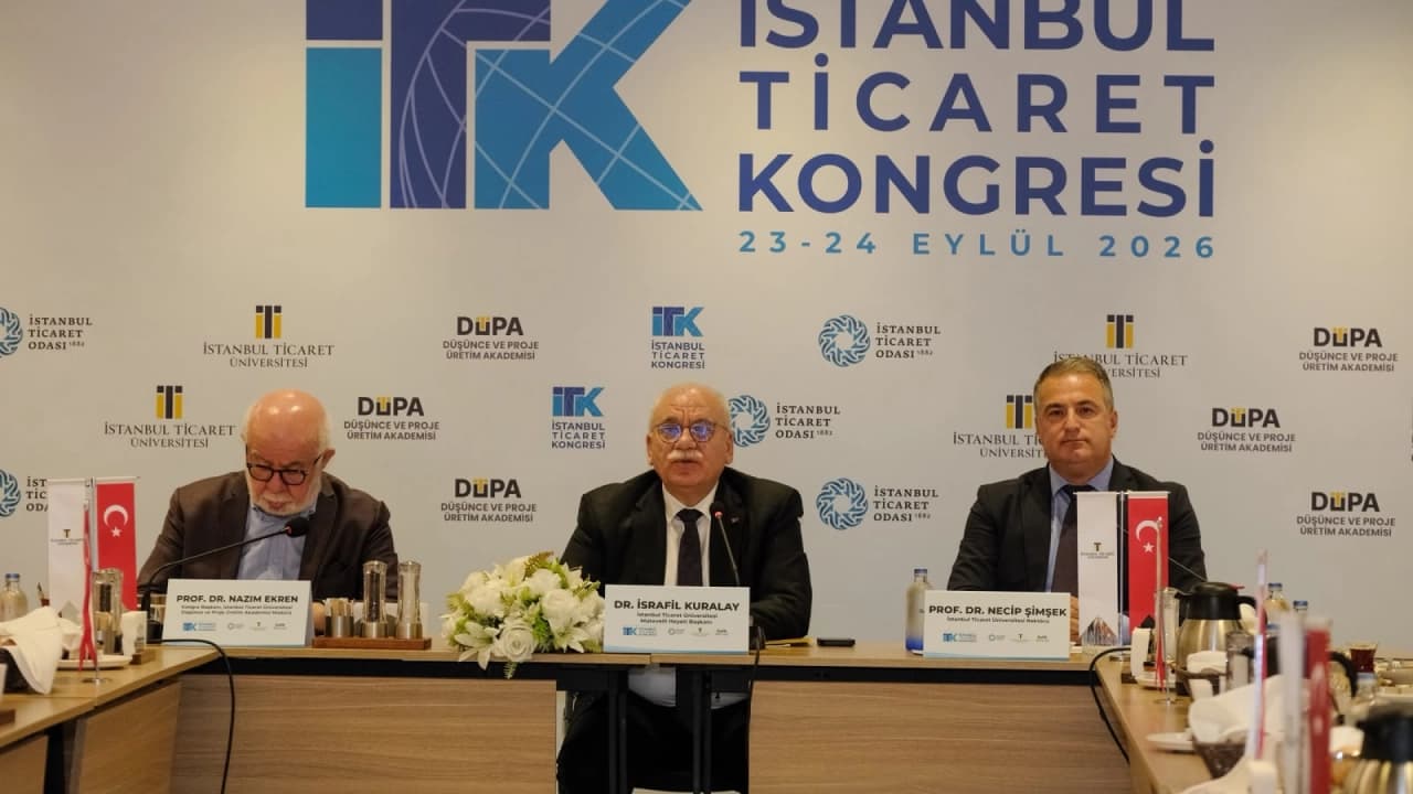 İstanbul Ticaret Kongresi Başlıyor: Küresel Ticaretin Yeni Yol Haritası Masaya Yatırılacak