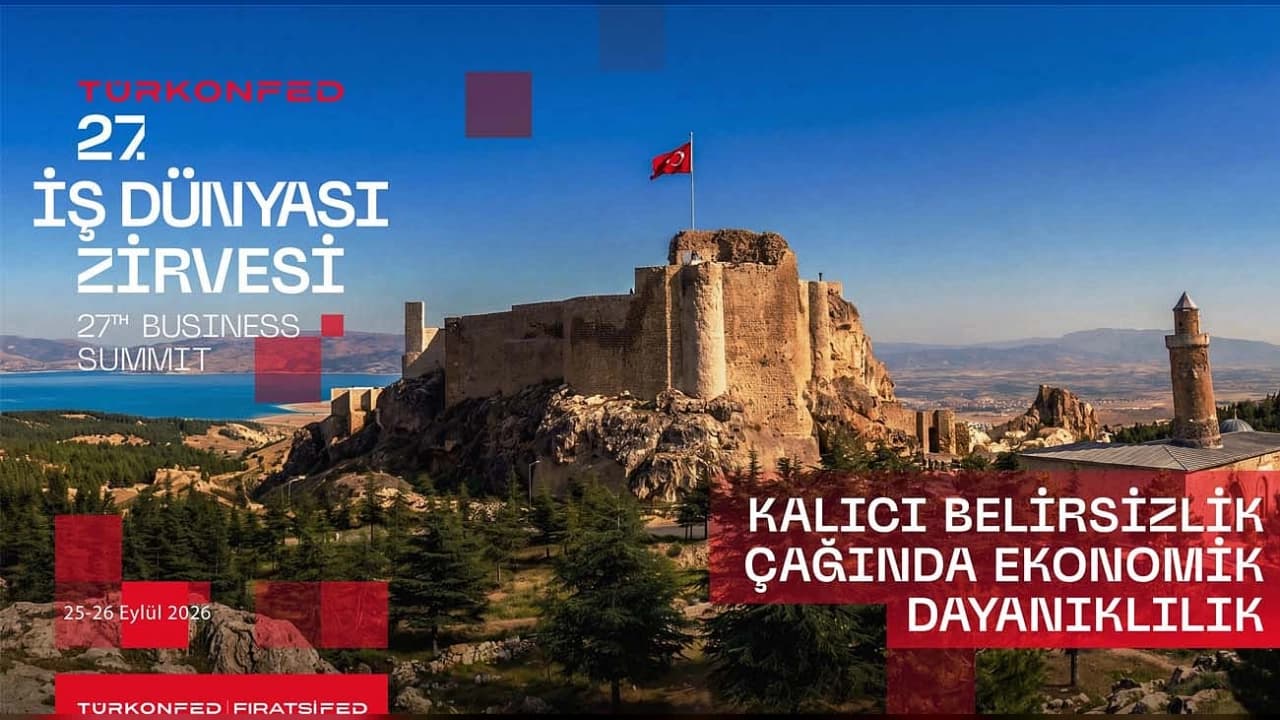 TÜRKONFED 27. İş Dünyası Zirvesi Elazığ'da Başlıyor: Ekonomik Dayanıklılık Masaya Yatırılacak