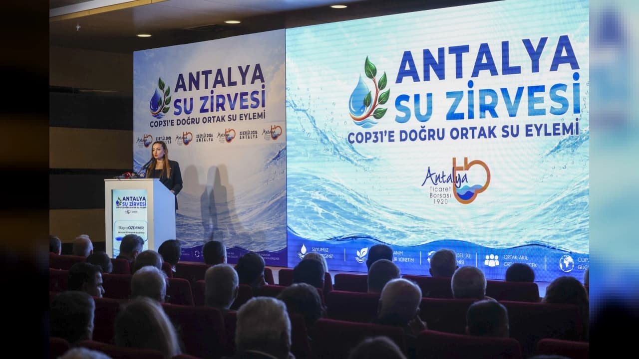 Antalya’da COP31 Öncesi Su Zirvesi: Suyu Korumak Geleceği Korumaktır