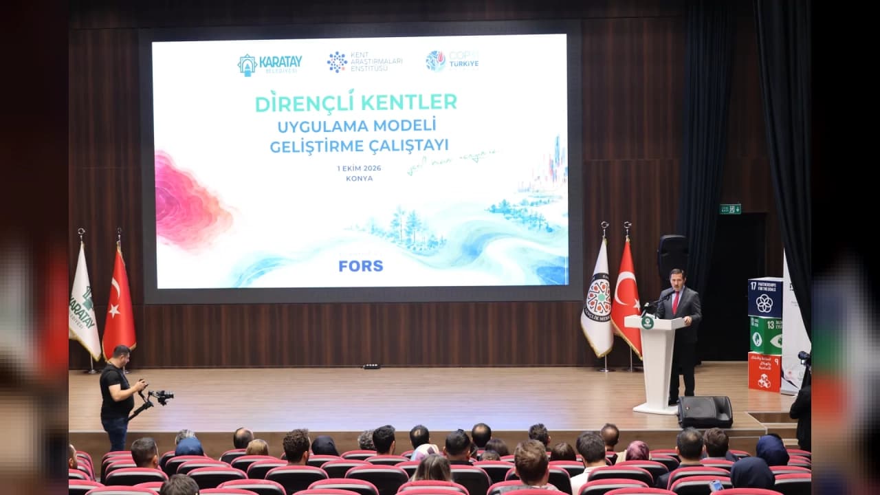 Konya'da Dirençli Kentler Uygulama Modeli Geliştirme Çalıştayı Gerçekleştirildi