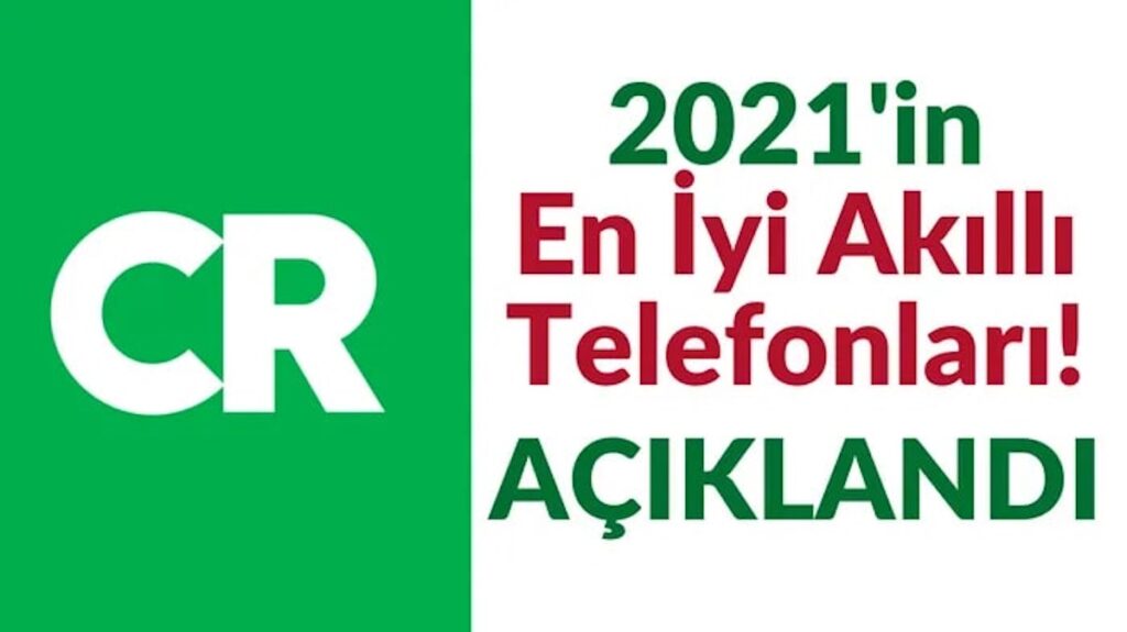 2021’in En İyi Akıllı 4 Telefonu Açıklandı! Sürpriz İki Telefon!